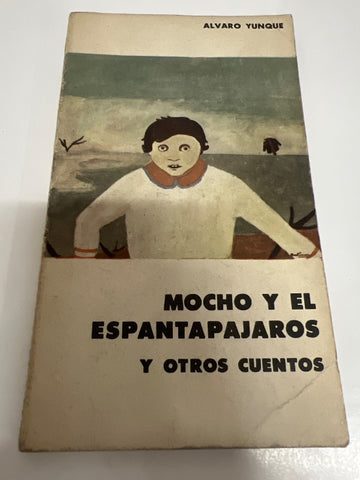 Mocho y el espantapajaros y otros cuentos