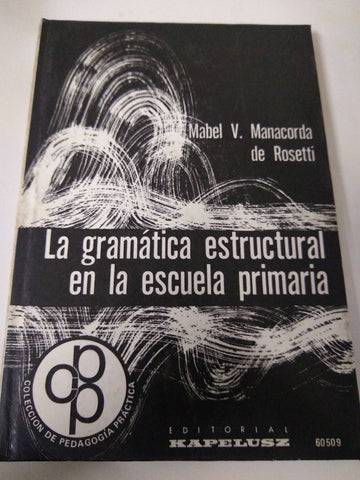 La Gramatica Estructural En La Escuela Primaria