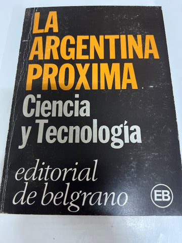 La Argentina próxima (Colección Testimonios contemporáneos)