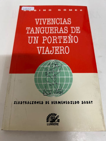 Vivencias Tangueras de Un Porteo Viajero