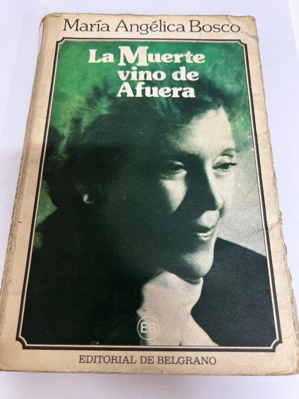 La muerte vino de afuera (Colección Narradores argentinos contemporáneos)