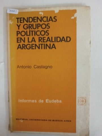 Tendencias y grupos politicos en la realidad argentina