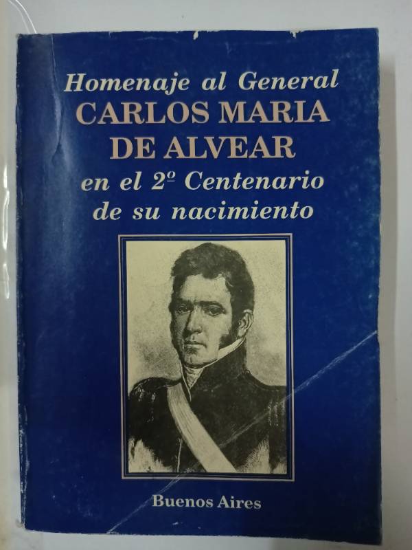 Homenaje al general Carlos Maria de Alvear en el 2do centenario de su nacimiento