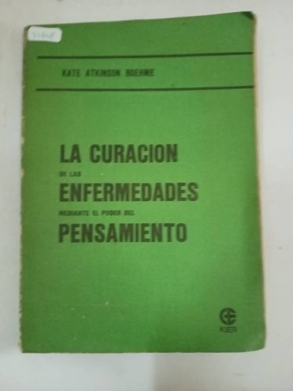 La curacion de las enfermedades mediante el poder del pensamiento