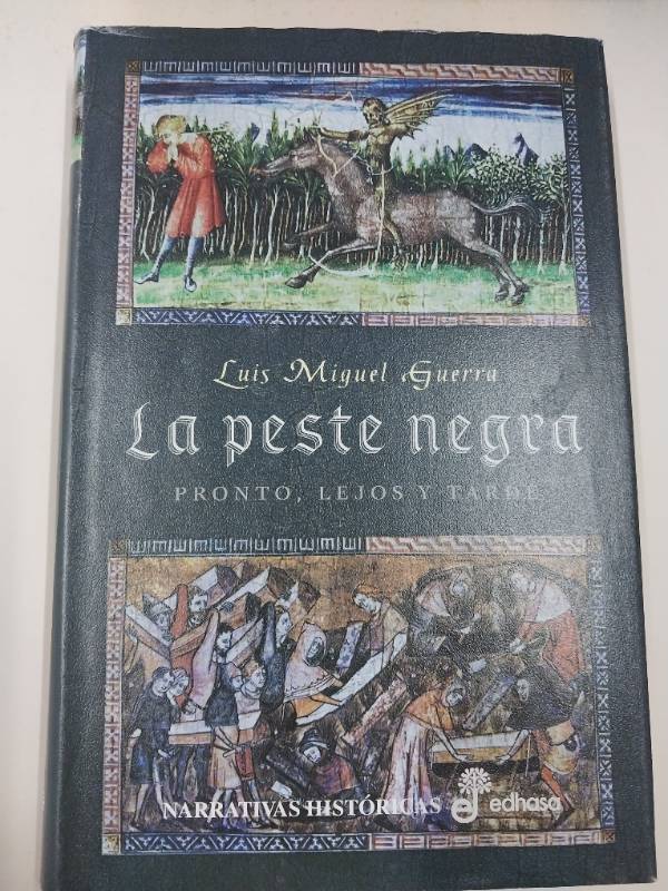 La peste negra. Pronto, lejos y tarde