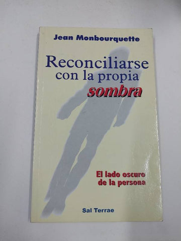 Reconciliarse con la propia sombra: El lado oscuro de la persona