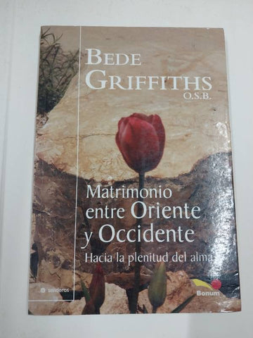 Matrimonio Entre Oriente Y Occidente / Marriage Between East and West: Hacia La Plenitud Del Alma / Towards the Fullness of the Soul (Senderos)