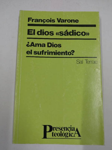 Dios «sádico», El: ¿Ama Dios el sufrimiento?