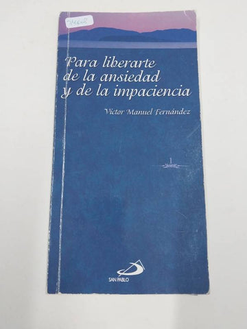 PARA LIBERARTE D/LA ANSIEDAD Y D/LA
