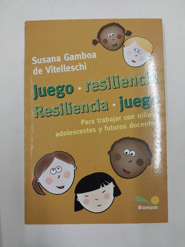 Juegos de resiliencia/ Resilience Games: Para trabajar con ninos adolescentes y futuros docentes/ To Work with Children, Teens and Future Teachers ... Games and Dynamics)