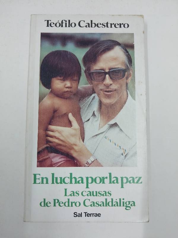 En lucha por la paz: Las causas de Pedro Casaldáliga