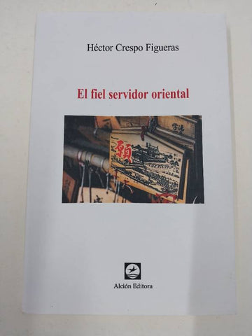 El fiel servidor oriental  (Firmado por el autor)