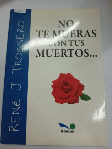 No te mueras con tus muertos / Don't die with your dead ones (Imagenes / Images)