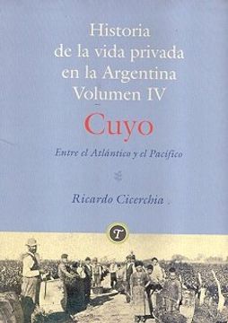 Historia de la vida privada en la Argentina Volumen IV