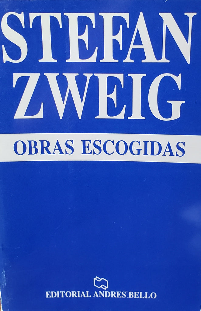 Obras Escogidas: Stefan Zweig