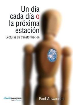 Un día cada día o la próxima estación: lecturas de transformación