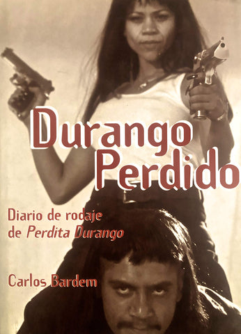 Durango perdido: Diario de rodaje de Perdita Durango