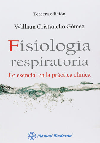 Fisiología respiratoria. Lo esencial en la prácitca médica 3a.ed