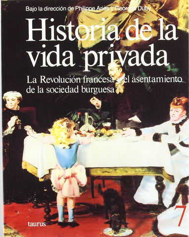 Historia de la vida privada. La revolución francesa y el asentamiento de la sociedad burguesa