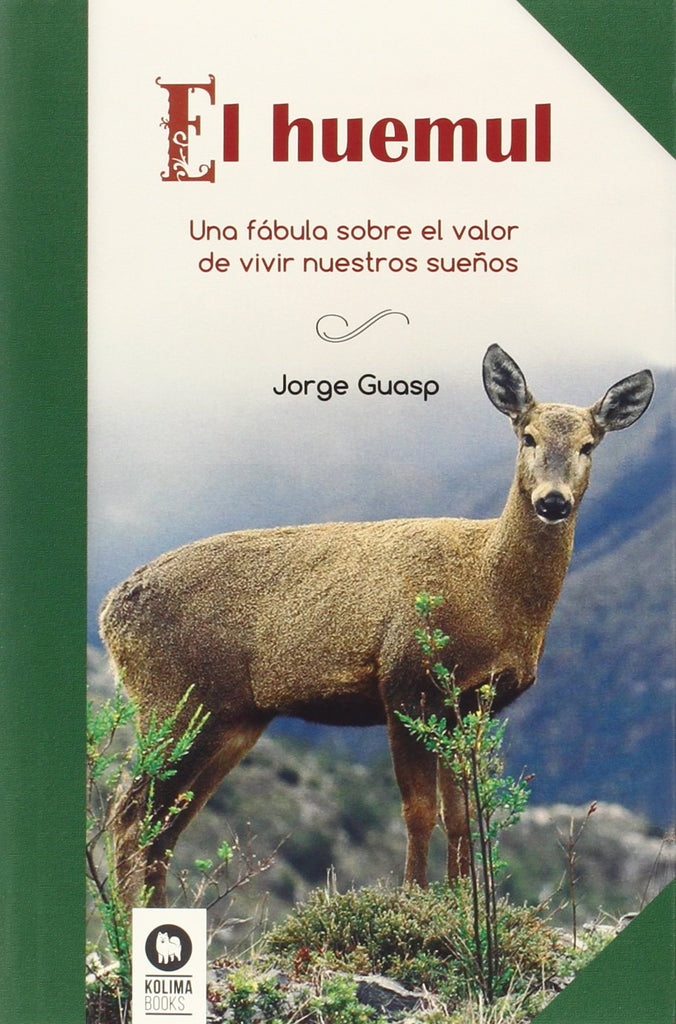El huemul: Una fábula sobre el valor de vivir nuestros sueños