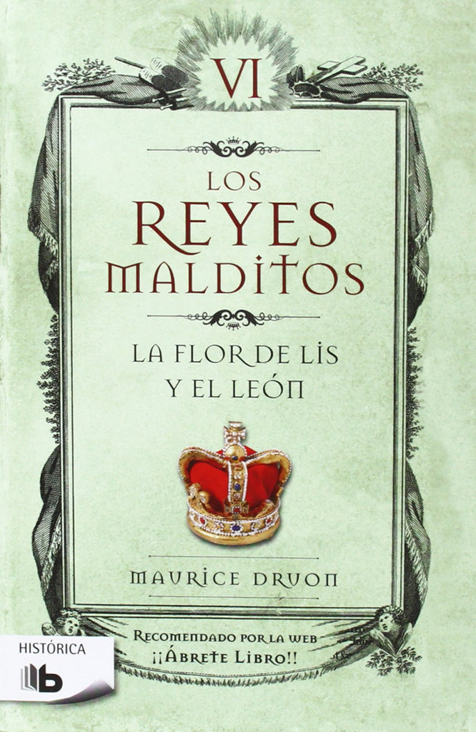 Los reyes malditos VI. La flor de Lis y el Leon (Los Reyes Malditos/ the Accursed Kings) (Spanish Edition)