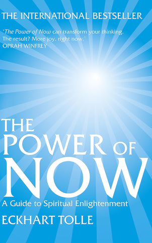 Power Of Now - Guide To Spiritual Enlightenment