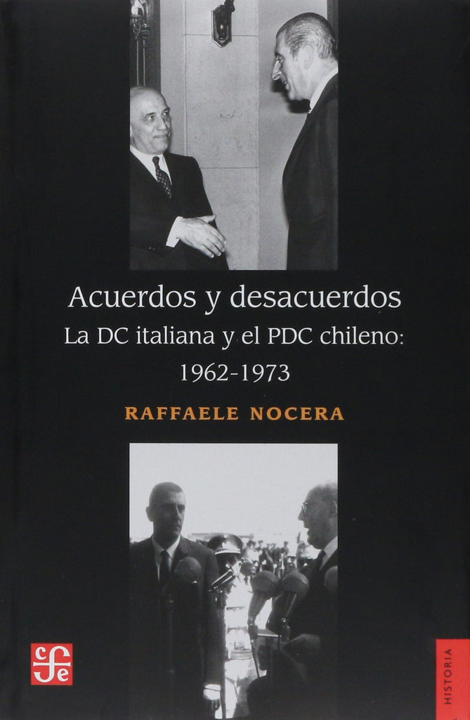 Acuerdos y desacuerdos. La DC italiana y el PDC chileno: 1962-1973