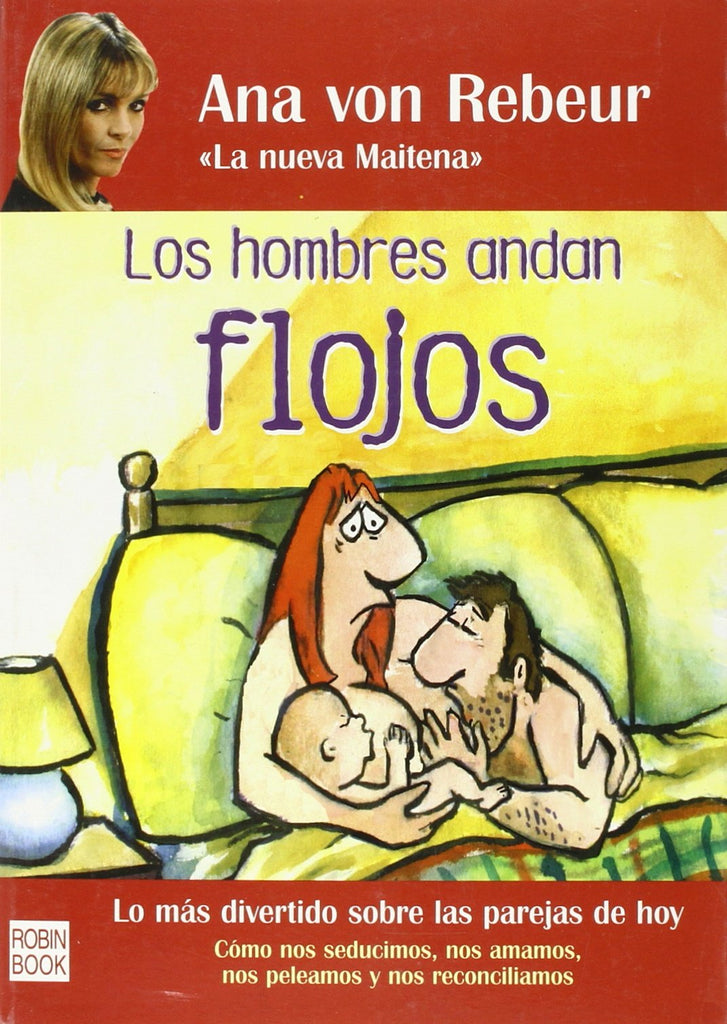 Los hombres andan flojo (Lo más divertido sobre las parejas de hoy)