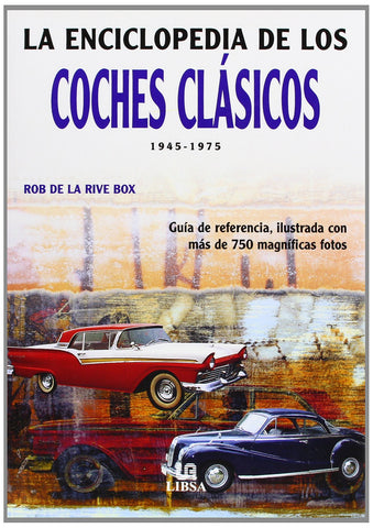 La enciclopedia de los coches clásicos