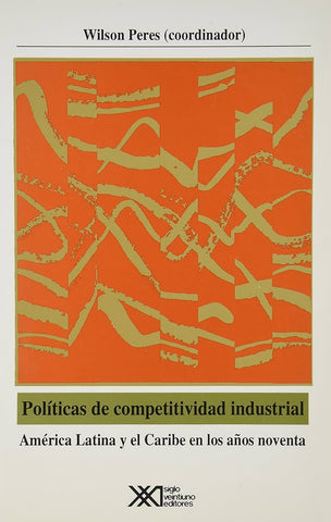 Políticas de competividad industrial: América Latina y el Caribe en los años noventa