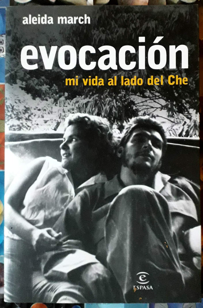 Evocación. Mi vida junto al Che