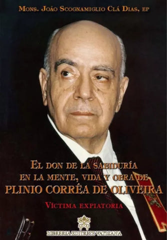 El don de la sabiduría en la mente, vida y obra de Plinio Correa de Oliveira