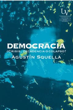 Democracia ¿Crisis, Decadencia o Colapso?