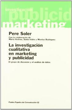 La investigación cualitativa en marketing y publicidad