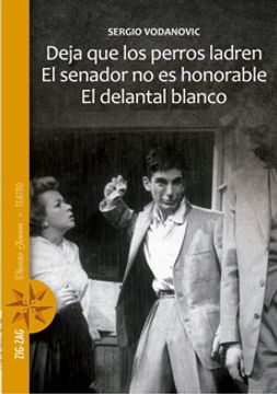 Deja que los perros ladren/ El senador no es Honorable/ El delantal blanco