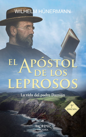 El apóstol de los leprosos: La vida del padre Damián