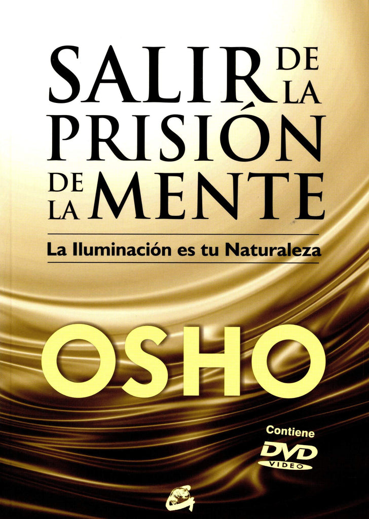 Salir de la prisión de la mente: La Iluminación es tu Naturaleza (Spanish Edition)