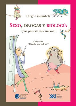 Sexo, drogas y biologia