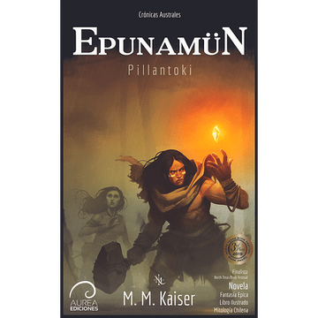 Epunamun: El Martillo De Pillan (Crónicas Australes 1)