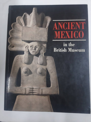 Ancient Mexico In The British Museum