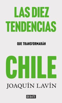 Las diez tendencias que transformarán Chile