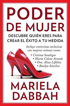 Poder de mujer: Descubre quién eres para crear el éxito a tu medida