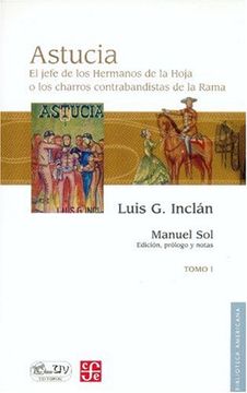 Astucia. El jefe de los Hermanos de la Hoja o los charros contrabandistas de la Rama, I