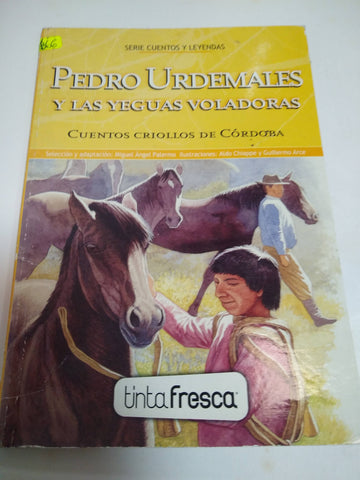 Pedro Urdemales Y Las Yeguas Voladoras Cuentos Criollos de Cordoba