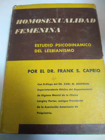 Homosexualidad Femenina. Estudio Psicodinamico del lesbianismo.