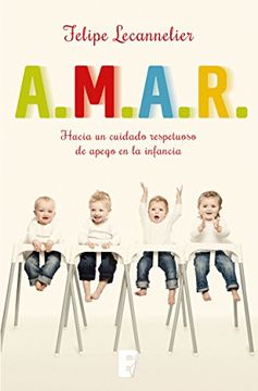 A.M.A.R: Hacia un cuidado respetuoso de apego en la infancia