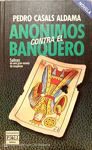 Anónimos contra el banquero (Plaza & Janés/novela) (Spanish Edition)