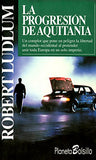 La Progresion De Aquitania (Spanish Edition)
