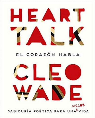 HEART TALK: EL CORAZÓN HABLA. SABIDURÍA POÉTICA PARA UNA MEJOR VIDA