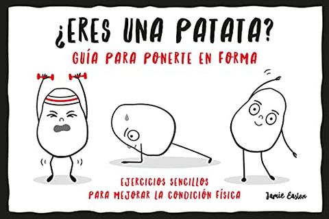 ¿Eres una patata? Guía para ponerte en forma